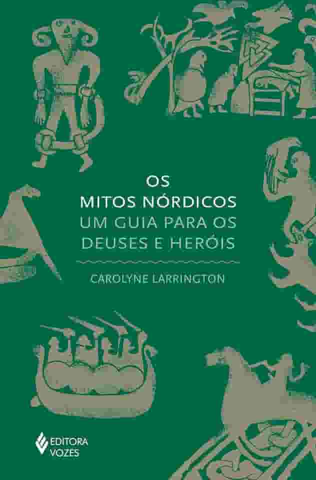 Os mitos nórdicos: Um guia para os deuses e heróis