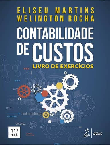 Contabilidade de Custos - Livro de Exercícios