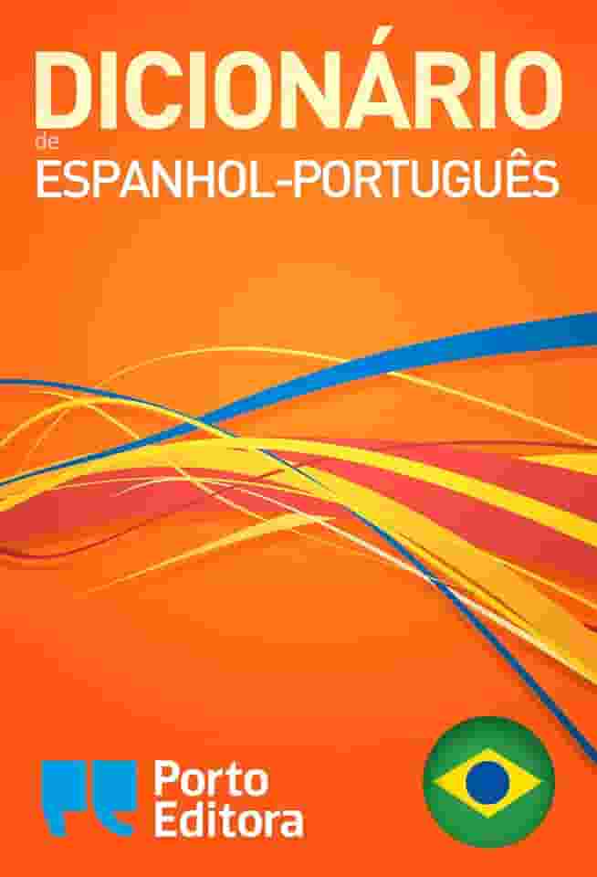 Dicionário Porto Editora de Espanhol-Português / Diccionario Porto Editora Español-Portugués (Spanish Edition)
