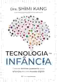 Tecnologia na Infância: criando hábitos saudáveis para crianças em um mundo digital