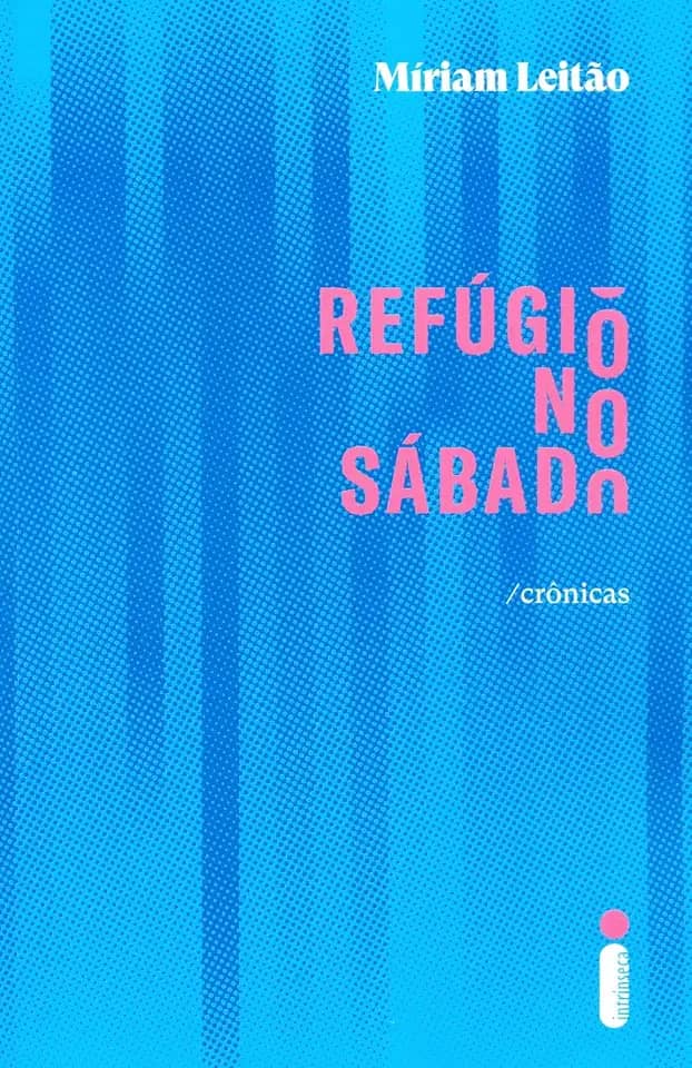 Refúgio no sábado: Crônicas