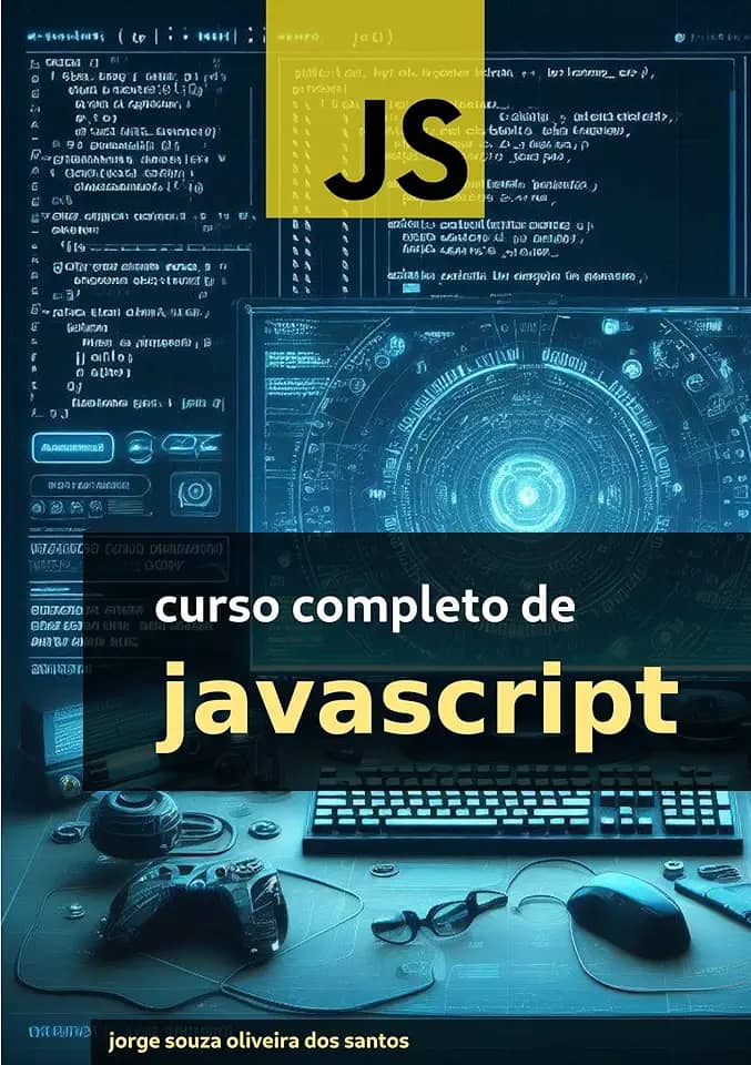 Curso Completo de Javascript (Curso Completo de Desenvolvimento Web Livro 2)