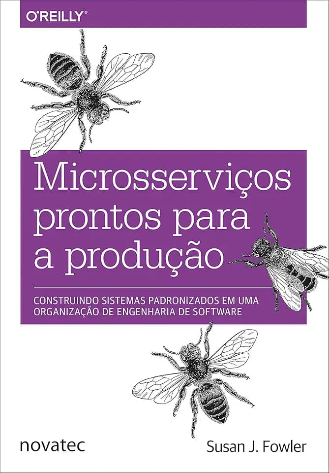 Microsserviços prontos para a produção: Construindo sistemas padronizados em uma organização de engenharia de software