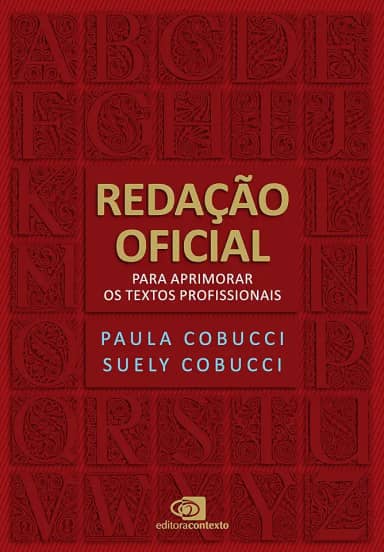 Redação Oficial: para aprimorar os textos profissionais