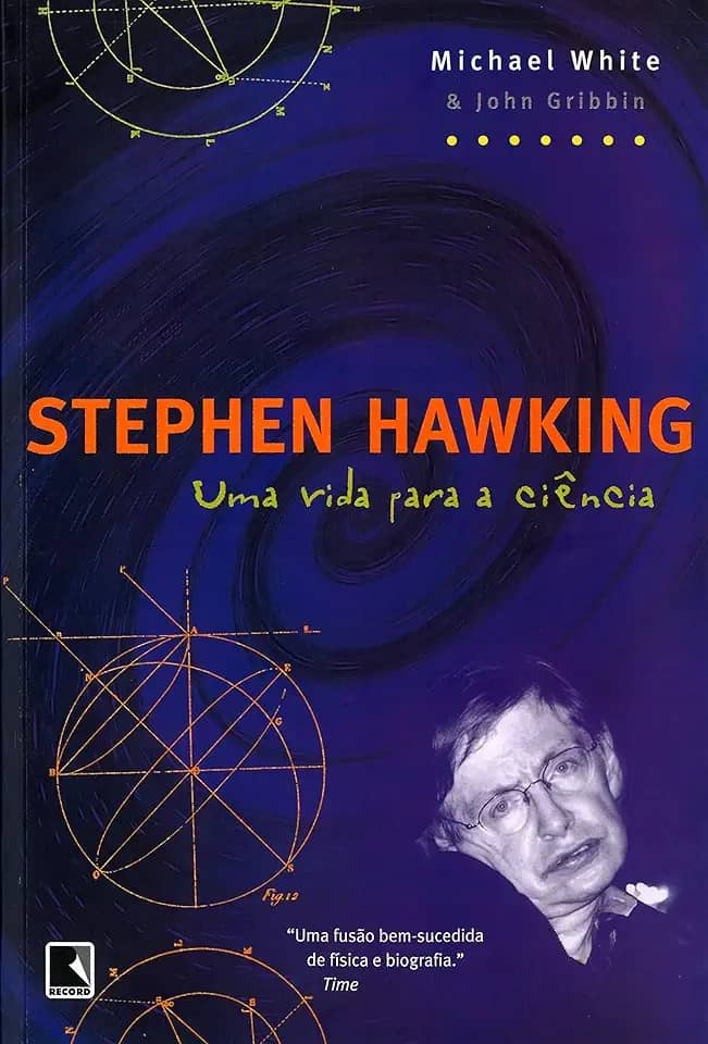 Stephen Hawking: Uma vida para a ciência: Uma vida para a ciência