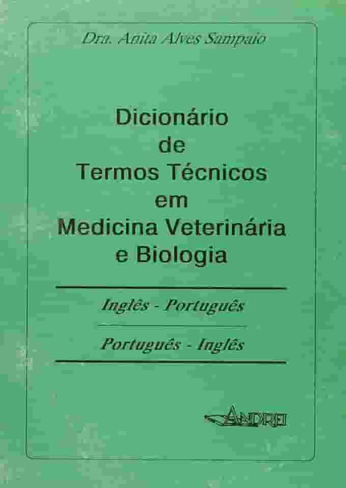 Dicionário Ingles-Portugues/Portugues-Ingles. Medicina Veterinária e Biologia