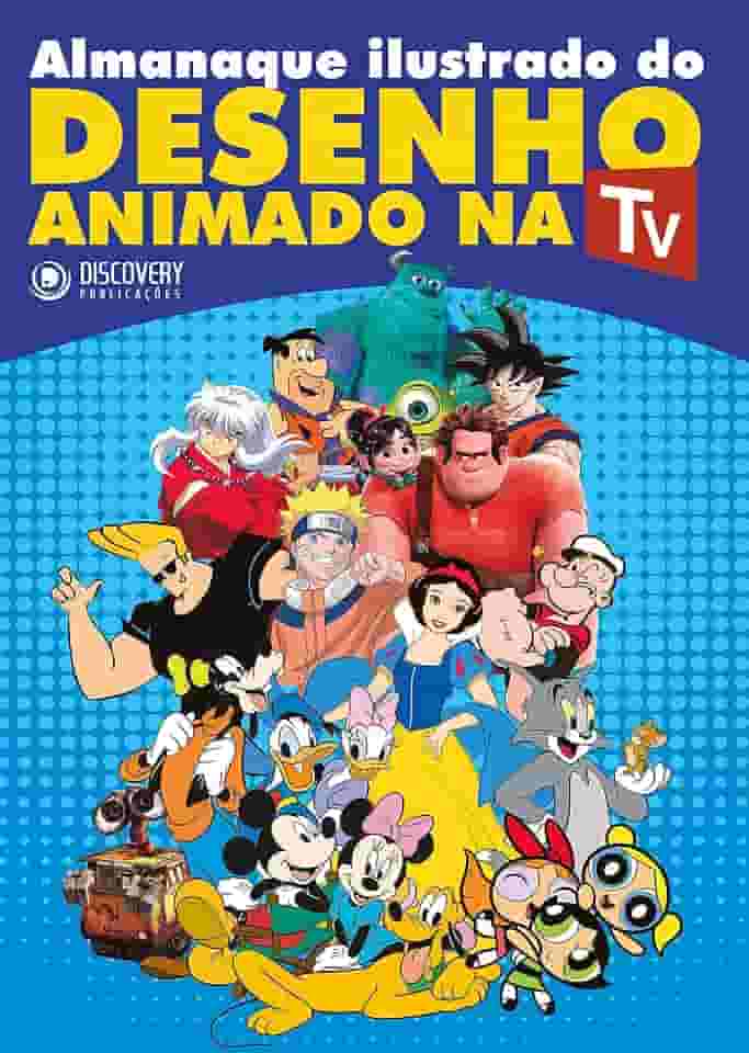 Almanaque Ilustrado do Desenho Animado na TV (Discovery Publicações)