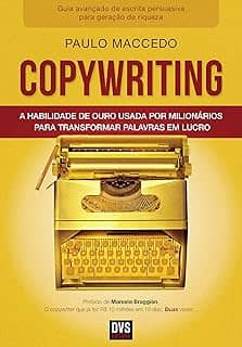 Copywriting - Volume 2: A habilidade de ouro usada por milionários para transformar palavras em lucro