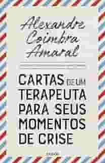 Cartas de um terapeuta para seus momentos de crise