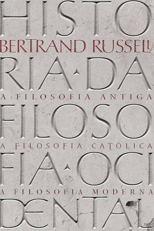 História da Filosofia Ocidental: Volume Único