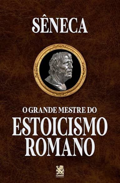 O Grande Mestre do Estoicismo Romano
