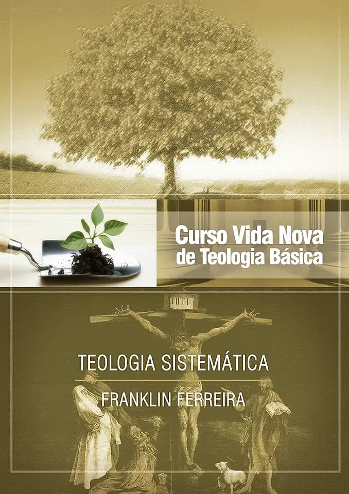 Curso Vida Nova de Teologia Básica - Vol. 7 - Teologia Sistemática