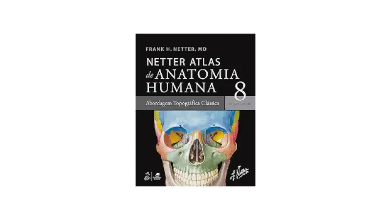 Melhor Atlas de Anatomia Humana: Guia Definitivo