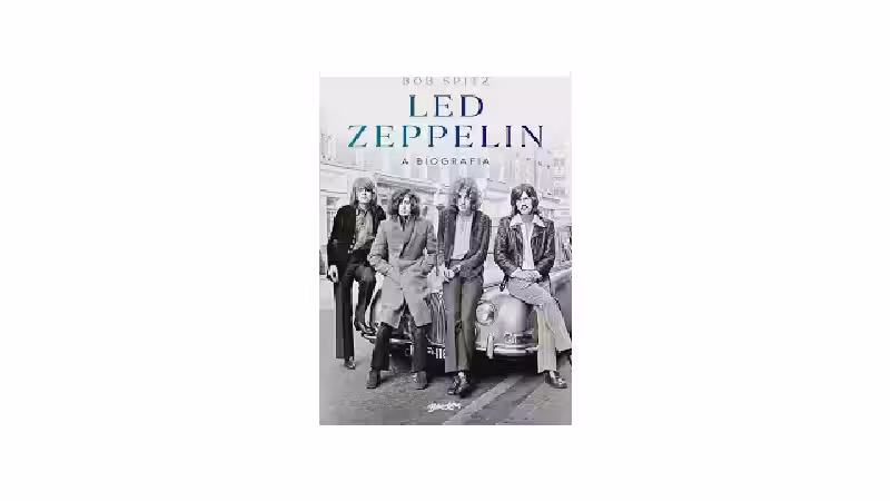 Melhor Biografia do Led Zeppelin: Descubra a História Completa!