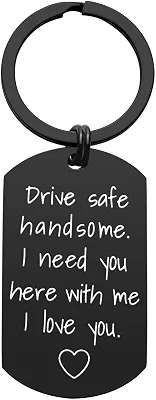 Chaveiro Drive Safe para namorado - Drive Safe Handsome I Need You Here With Me, presente de aniversário e dia dos namorados para ele, namorado, marido, presentes