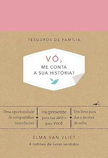 Vó, me conta a sua história? (Tesouros de família): Um livro para dar e receber de volta